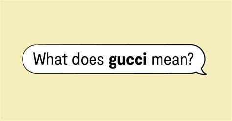 gucci meaninh|australian slang gucci.